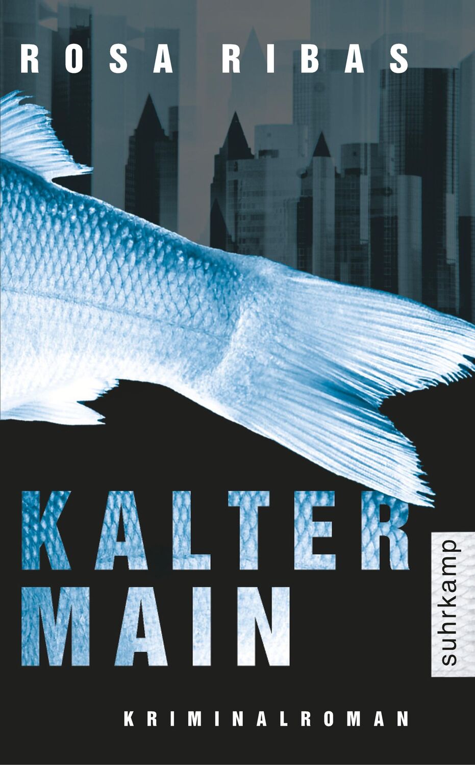 Cover: 9783518460887 | Kalter Main | Rosa Ribas | Taschenbuch | 369 S. | Deutsch | 2009