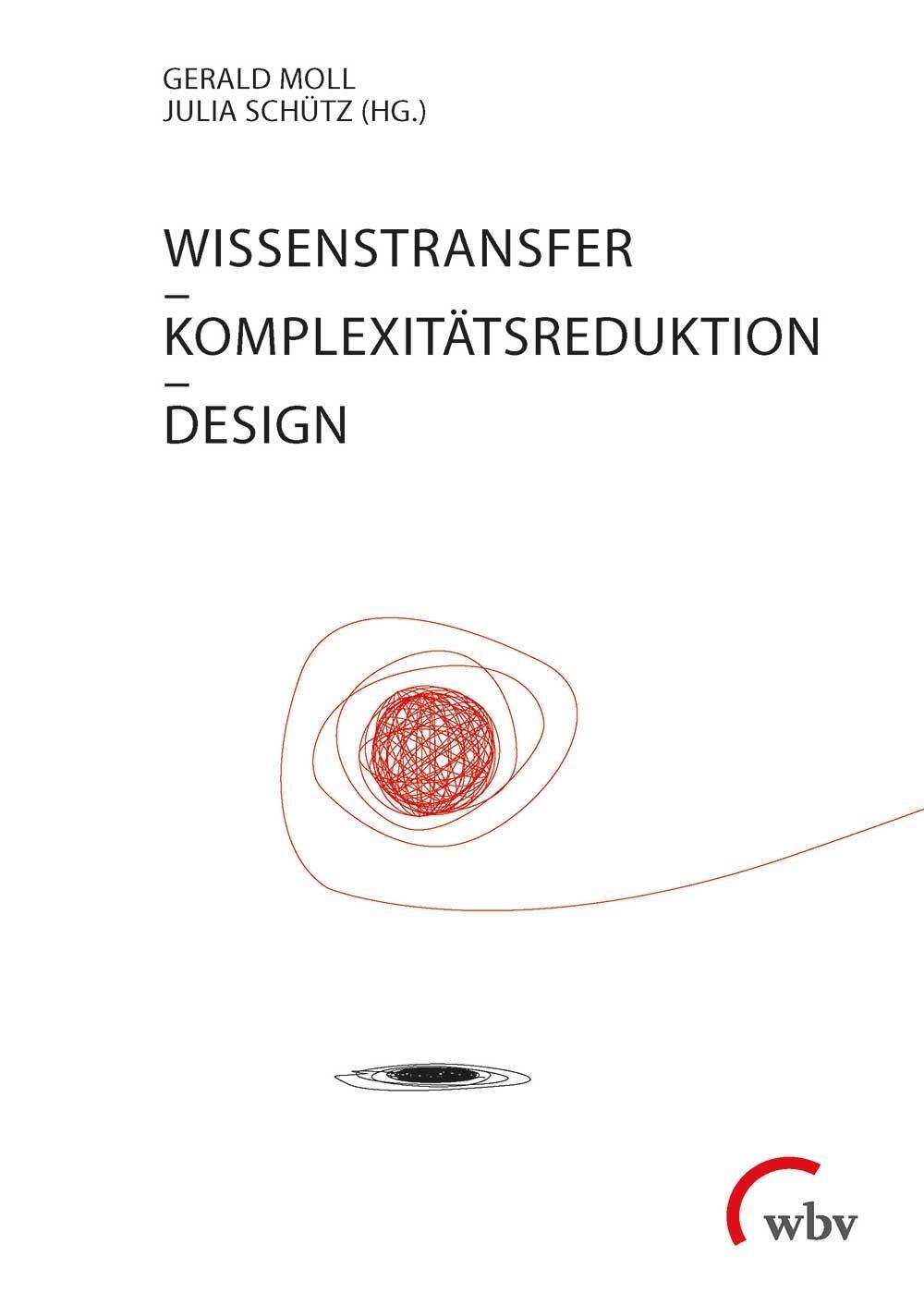 Cover: 9783763961931 | Wissenstransfer - Komplexitätsreduktion - Design | Gerald Moll (u. a.)