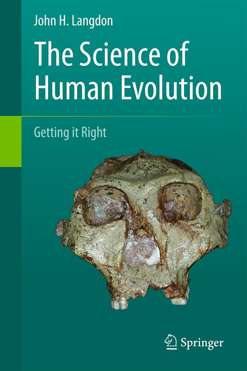 Cover: 9783319415840 | The Science of Human Evolution | Getting it Right | John H. Langdon