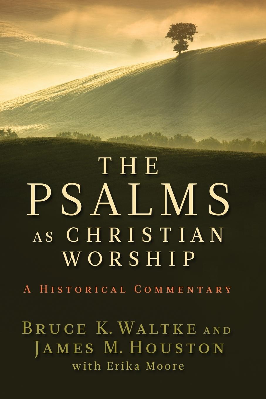 Cover: 9780802863744 | Psalms as Christian Worship | A Historical Commentary | Waltke (u. a.)