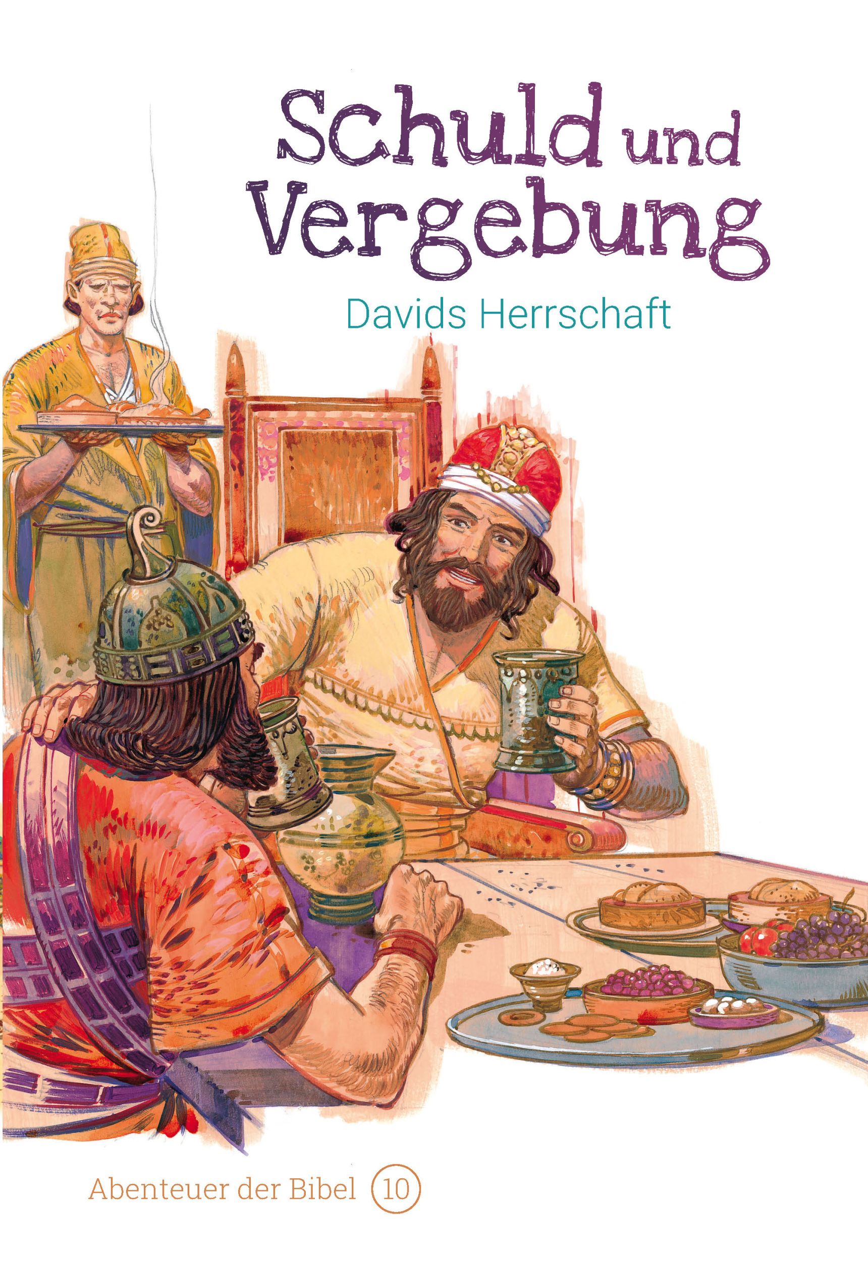 Cover: 9783866996106 | Schuld und Vergebung - Davids Herrschaft | Abenteuer der Bibel 10