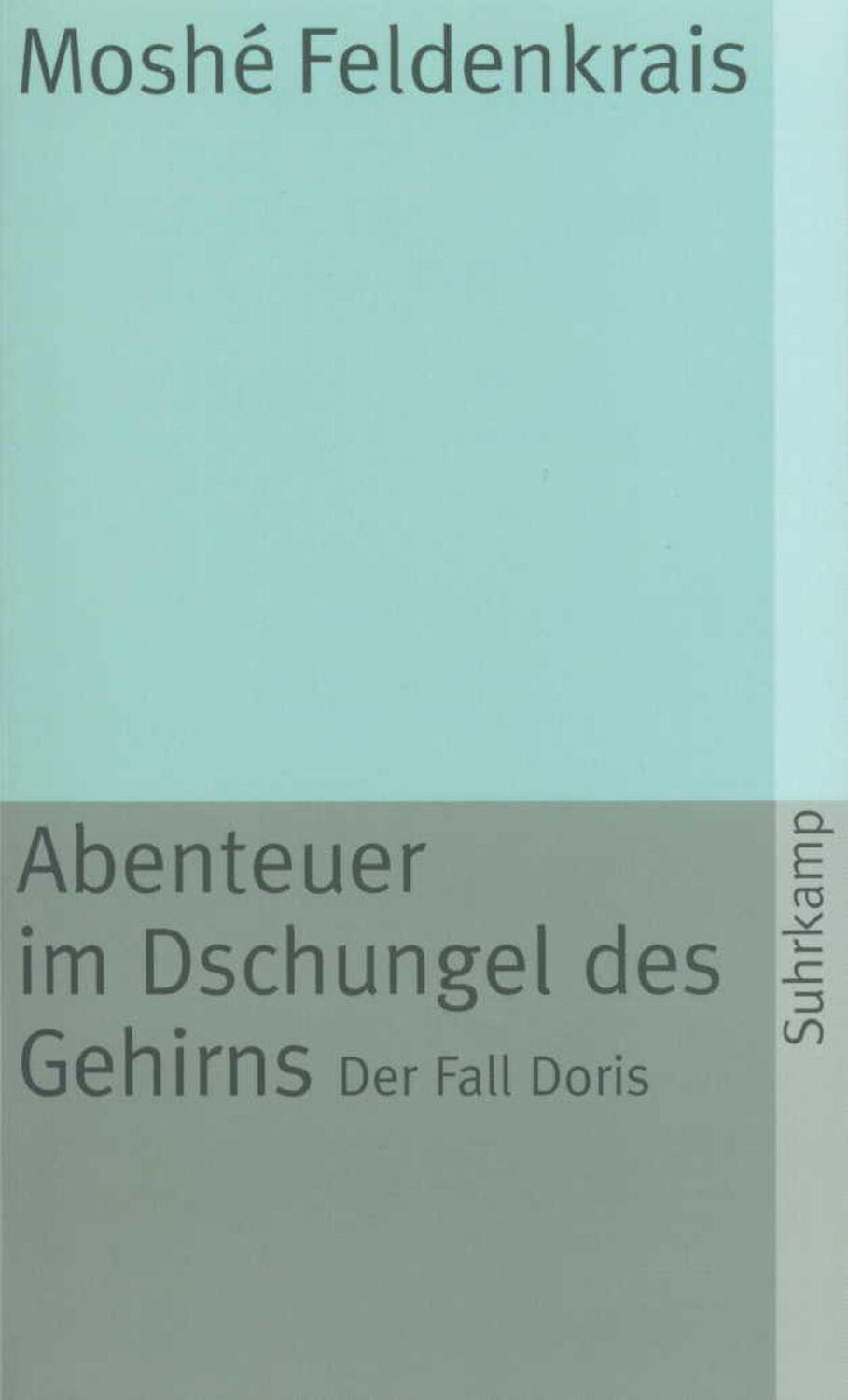 Cover: 9783518371633 | Abenteuer im Dschungel des Gehirns | Der Fall Doris | Feldenkrais