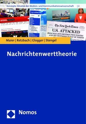 Cover: 9783848742349 | Nachrichtenwerttheorie | Michaela Maier (u. a.) | Taschenbuch | 2018