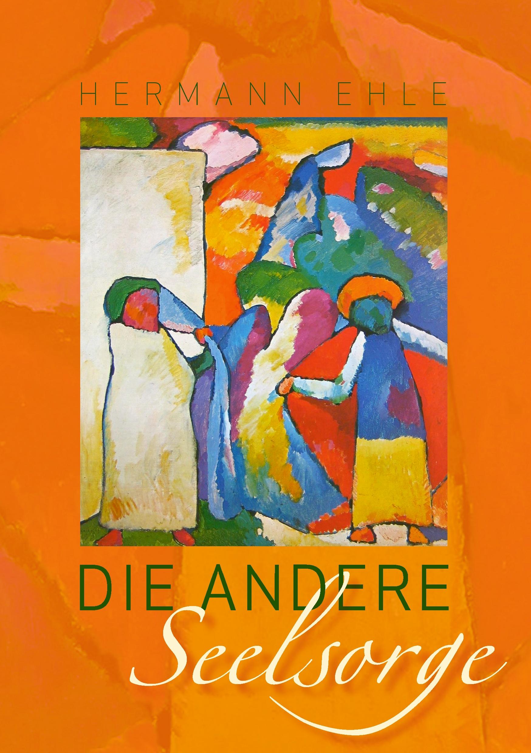 Cover: 9783741216411 | Die andere Seelsorge | Hermann Ehle | Taschenbuch | Paperback | 200 S.