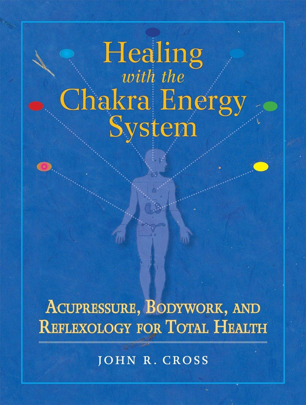 Cover: 9781556436253 | Healing with the Chakra Energy System: Acupressure, Bodywork, and...