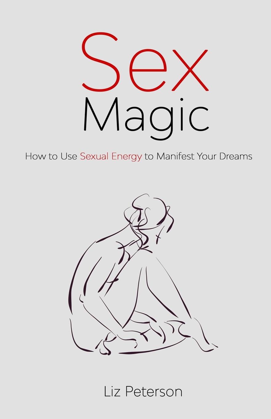 Cover: 9798987061923 | Sex Magic | How to Use Sexual Energy to Manifest Your Dreams | Buch