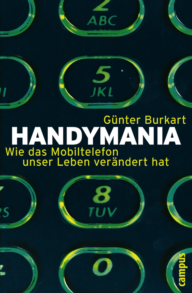 Cover: 9783593383514 | Handymania | Wie das Mobiltelefon unser Leben verändert hat | Burkart