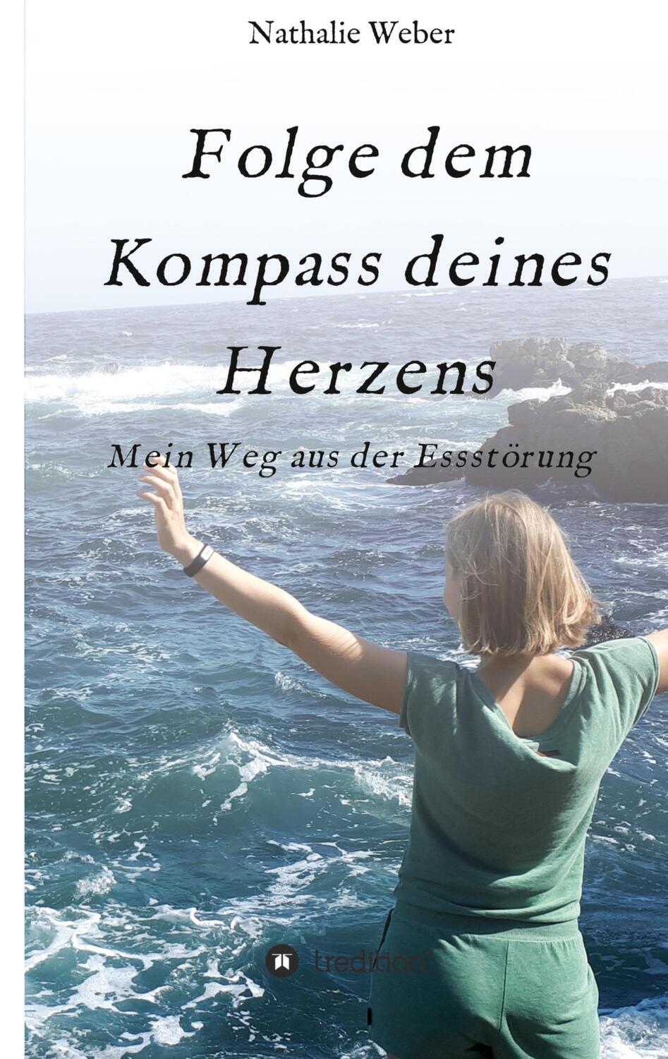 Cover: 9783347201408 | Folge dem Kompass deines Herzens | Mein Weg aus der Essstörung | Weber