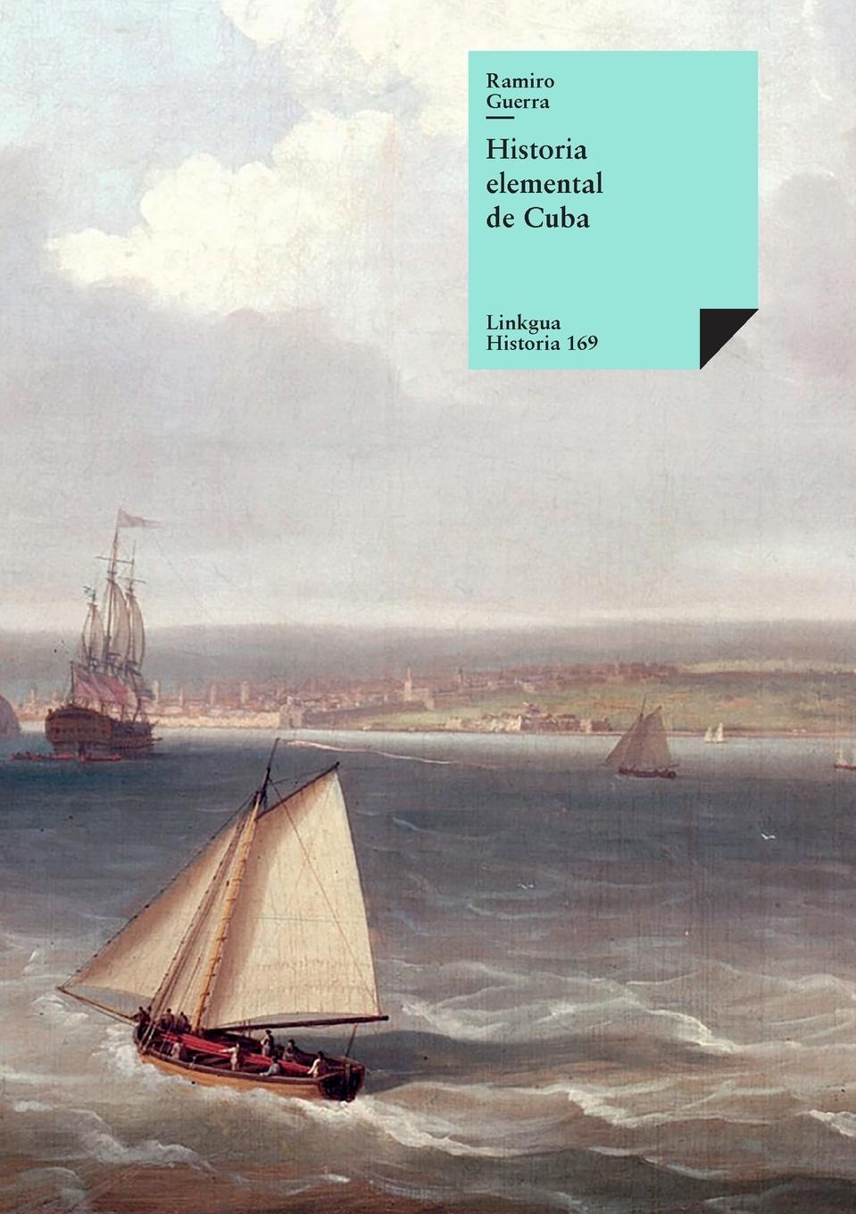 Cover: 9788490071625 | Historia elemental de Cuba | Ramiro Guerra | Taschenbuch | Spanisch