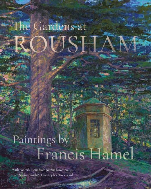 Cover: 9781908337610 | The Gardens at Rousham: Paintings by Francis Hamel | Francis Hamel