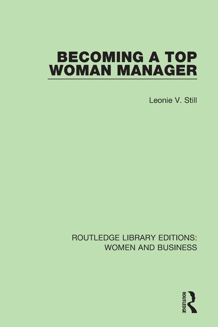 Cover: 9781138244566 | Becoming a Top Woman Manager | Leonie V. Still | Taschenbuch | 2018