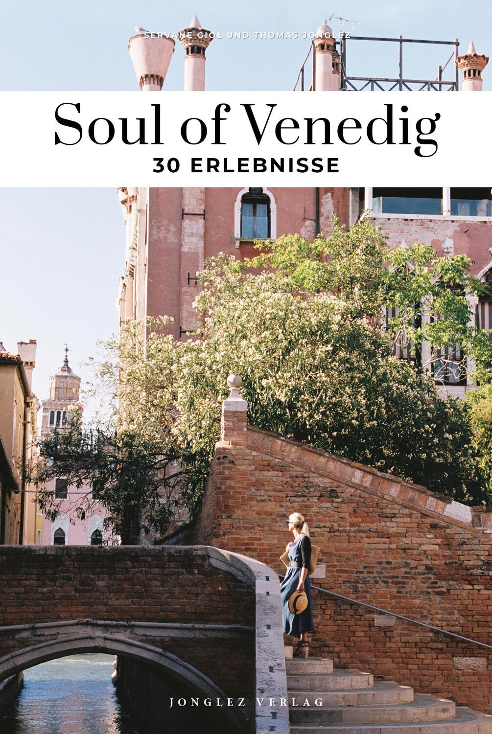 Cover: 9782361958404 | Soul of Venedig | 30 Erlebnisse | Thomas Jonglez (u. a.) | Taschenbuch