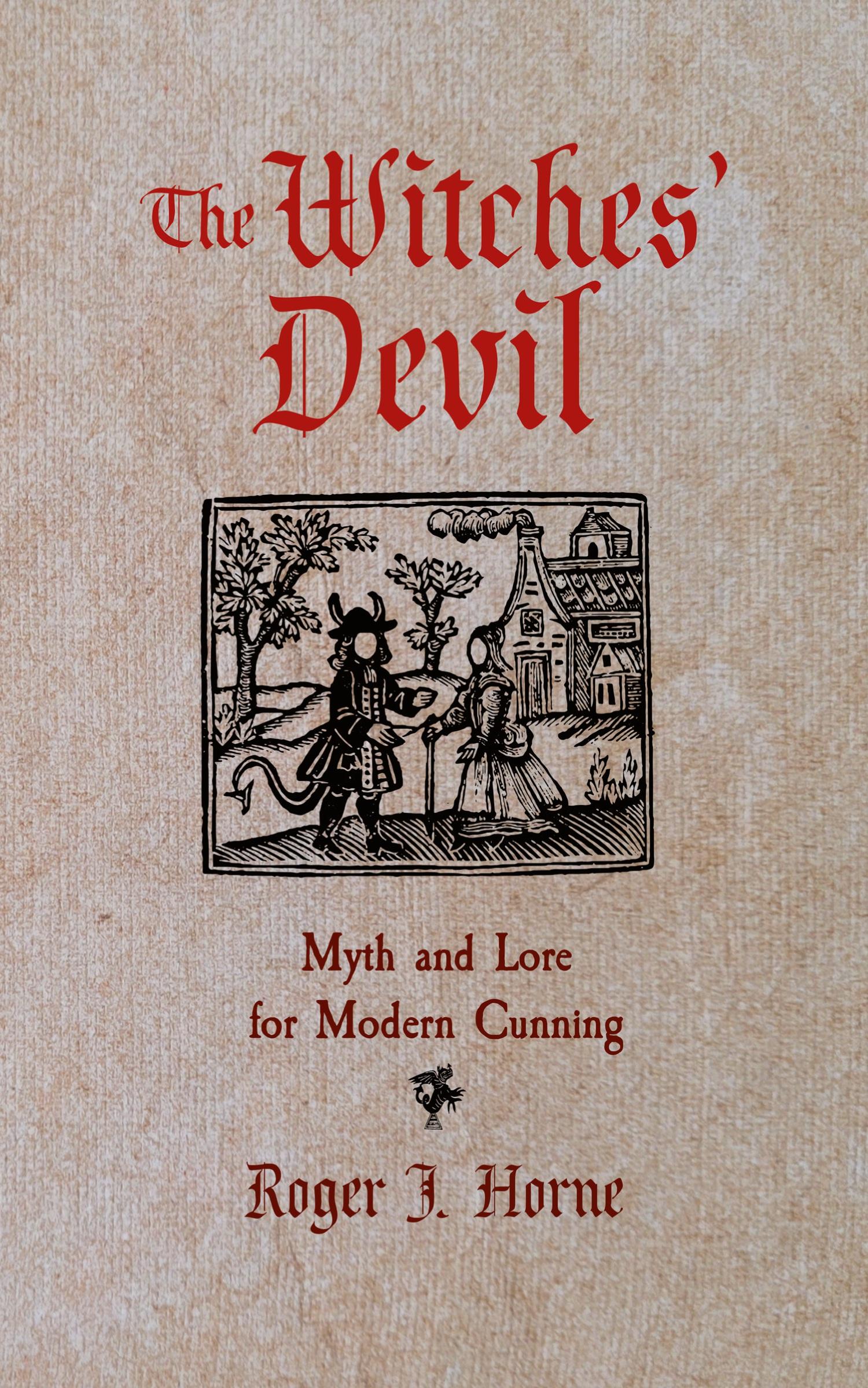 Cover: 9781736762547 | The Witches' Devil | Myth and Lore for Modern Cunning | Roger J. Horne