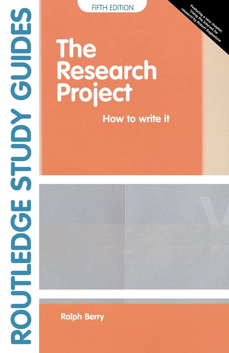 Cover: 9780415334457 | The Research Project | How to Write It, Edition 5 | Ralph Berry | Buch