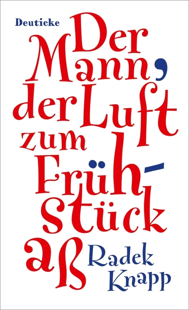 Cover: 9783552063365 | Der Mann, der Luft zum Frühstück aß | Erzählung | Radek Knapp | Buch