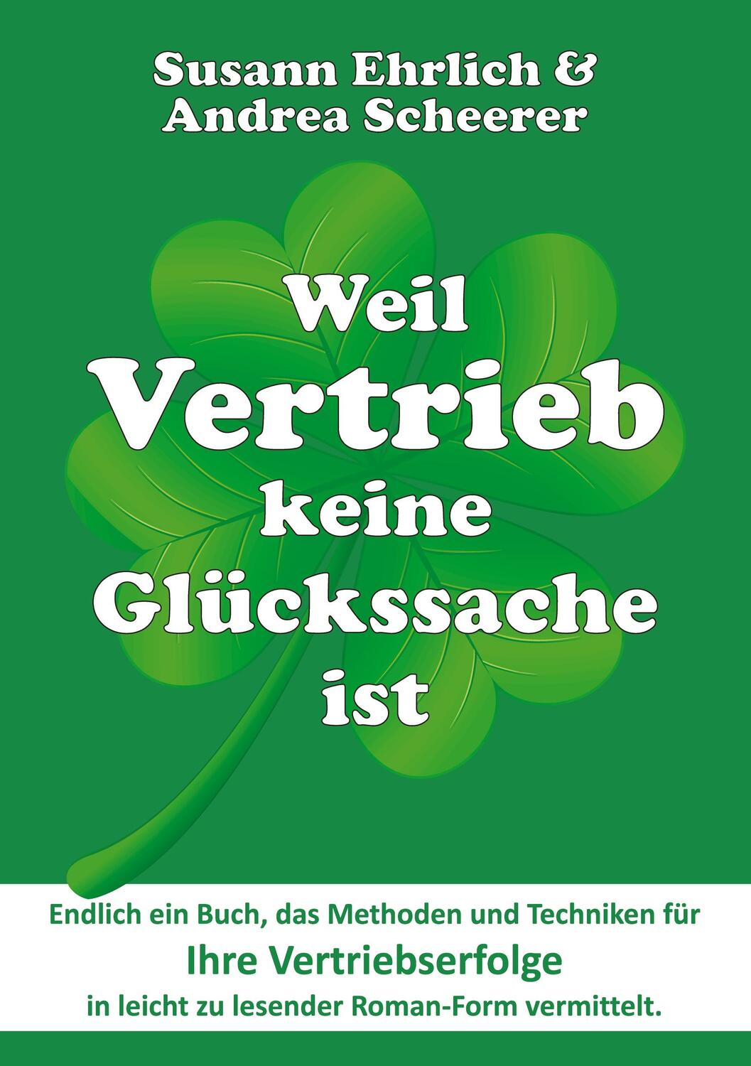 Cover: 9783347900271 | Weil Vertrieb keine Glückssache ist | Andrea Scheerer (u. a.) | Buch