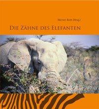 Cover: 9783872145239 | Die Zähne des Elefanten | Werner Both | Buch | 120 S. | Deutsch | 2010