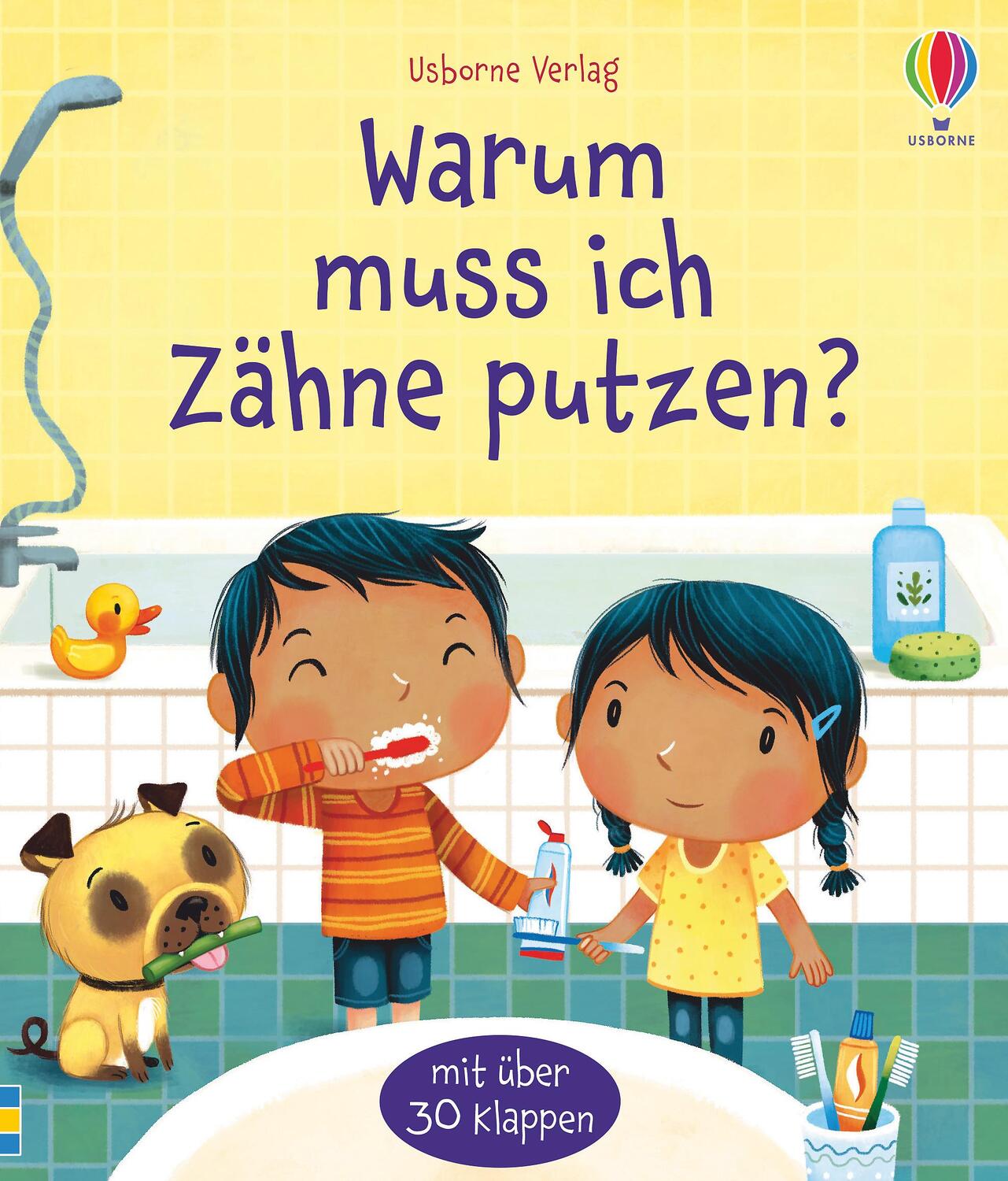 Cover: 9781789413342 | Warum muss ich Zähne putzen? | mit über 30 Klappen | Katie Daynes