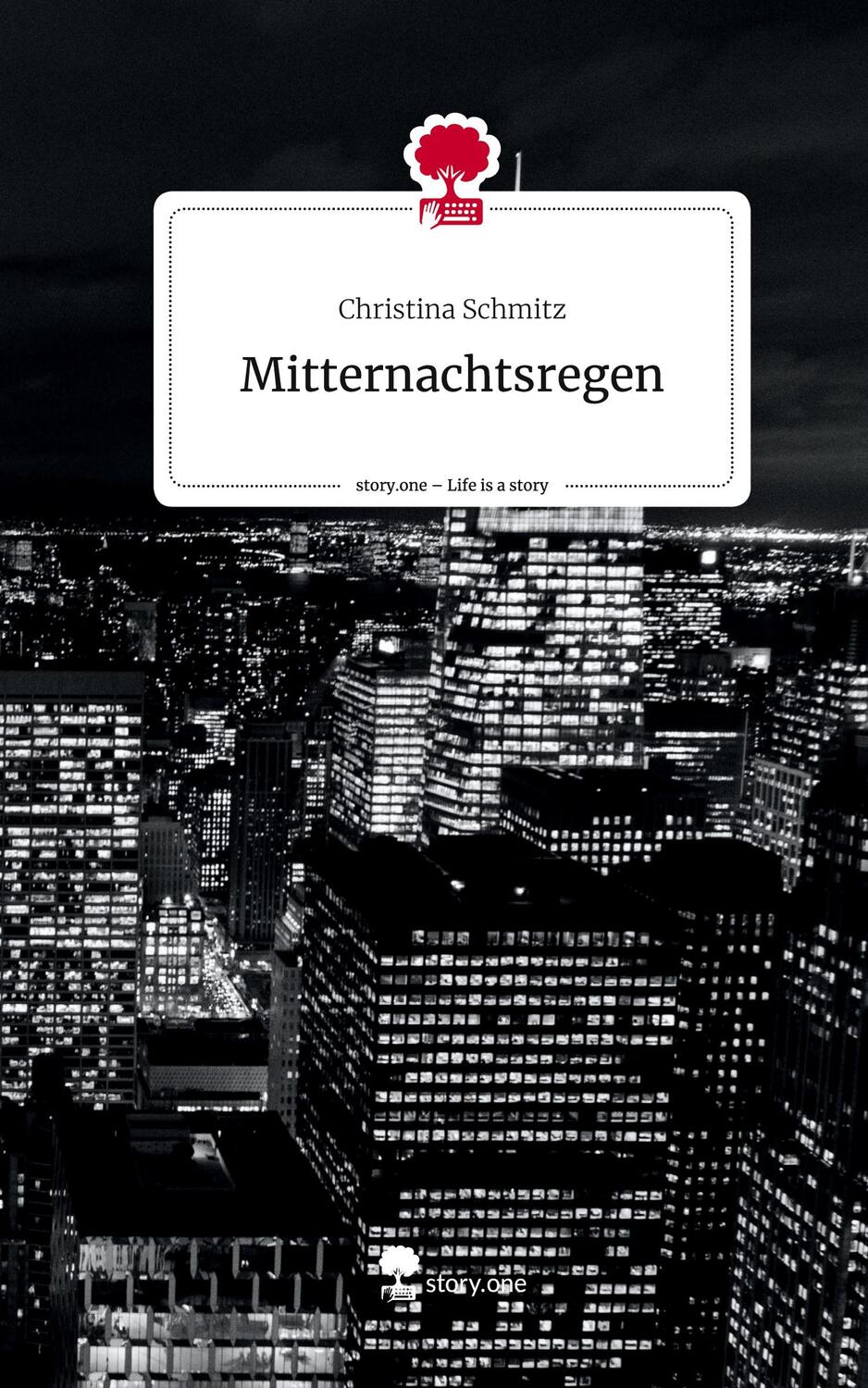 Cover: 9783711546142 | Mitternachtsregen. Life is a Story - story.one | Christina Schmitz