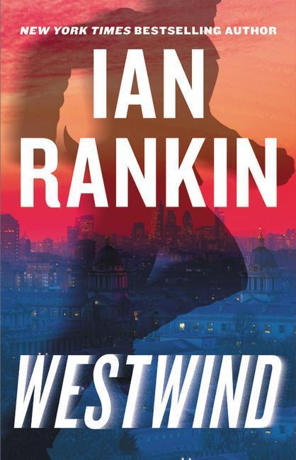 Cover: 9780316497923 | WESTWIND | Ian Rankin | Buch | Gebunden | Englisch | 2020