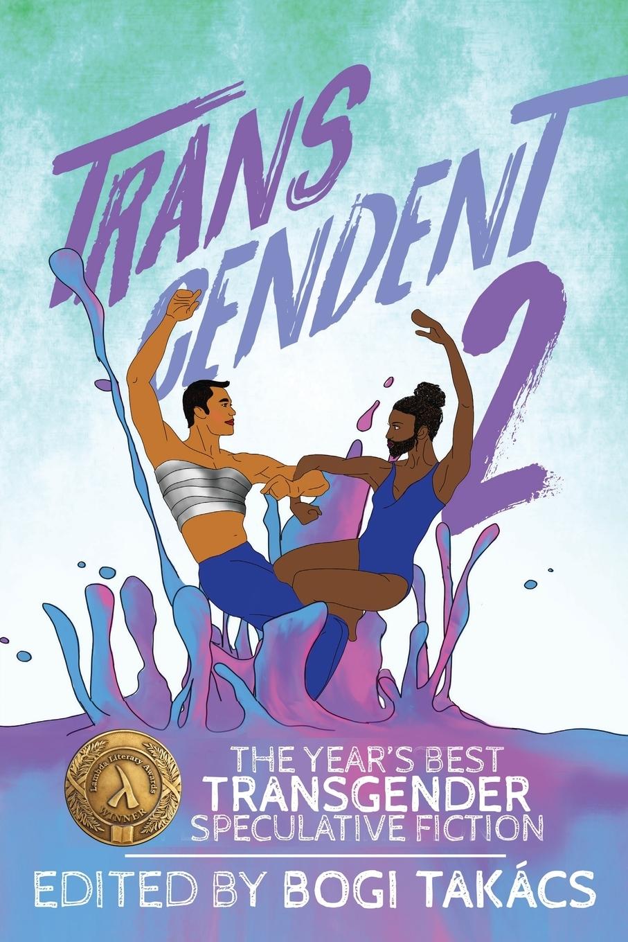 Cover: 9781590216620 | Transcendent 2 | The Year's Best Transgender Speculative Fiction