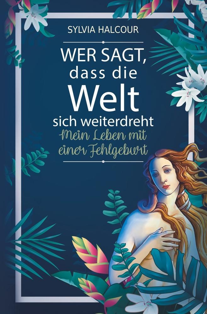 Cover: 9783754632659 | Wer sagt, dass die Welt sich weiterdreht: Mein Leben mit einer...