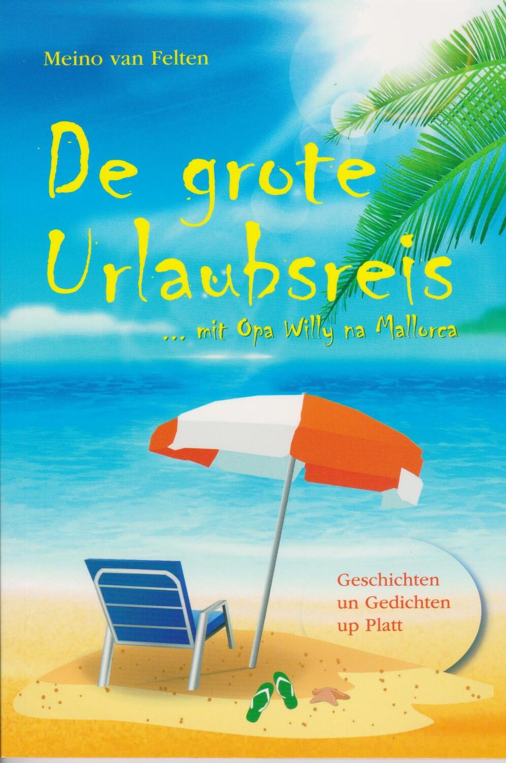 Cover: 9783730818367 | De grote Urlaubsreis --- mit Opa Willy na Mallorca | Meino van Felten