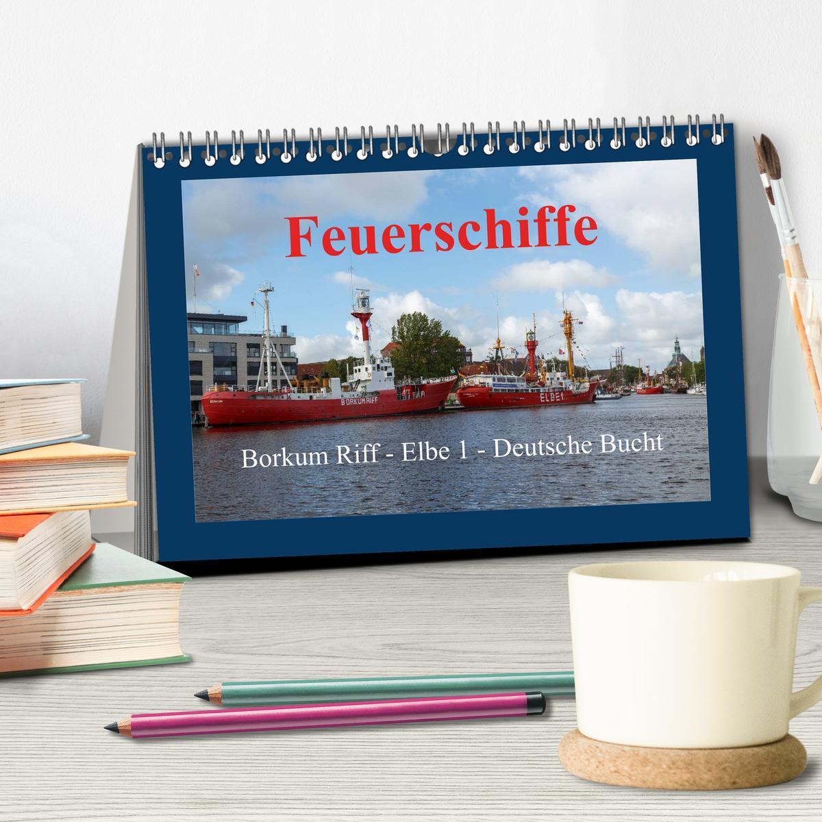 Bild: 9783435572946 | Feuerschiffe - Borkum Riff - Elbe 1 - Deutsche Bucht (Tischkalender...