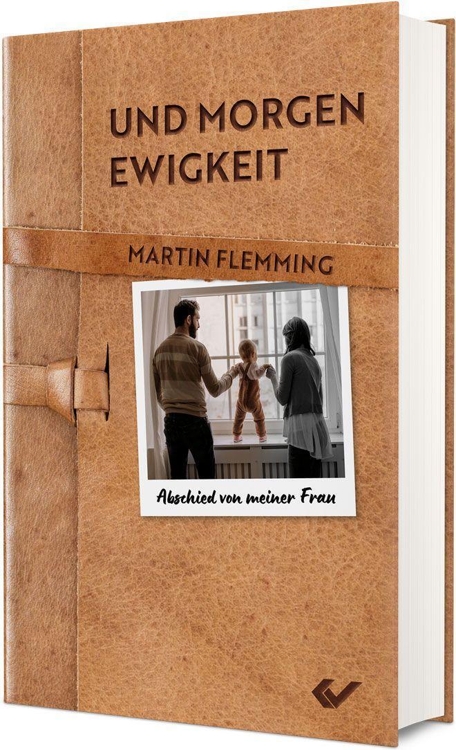 Cover: 9783863539764 | Und morgen Ewigkeit | Abschied von meiner Frau | Martin Flemming