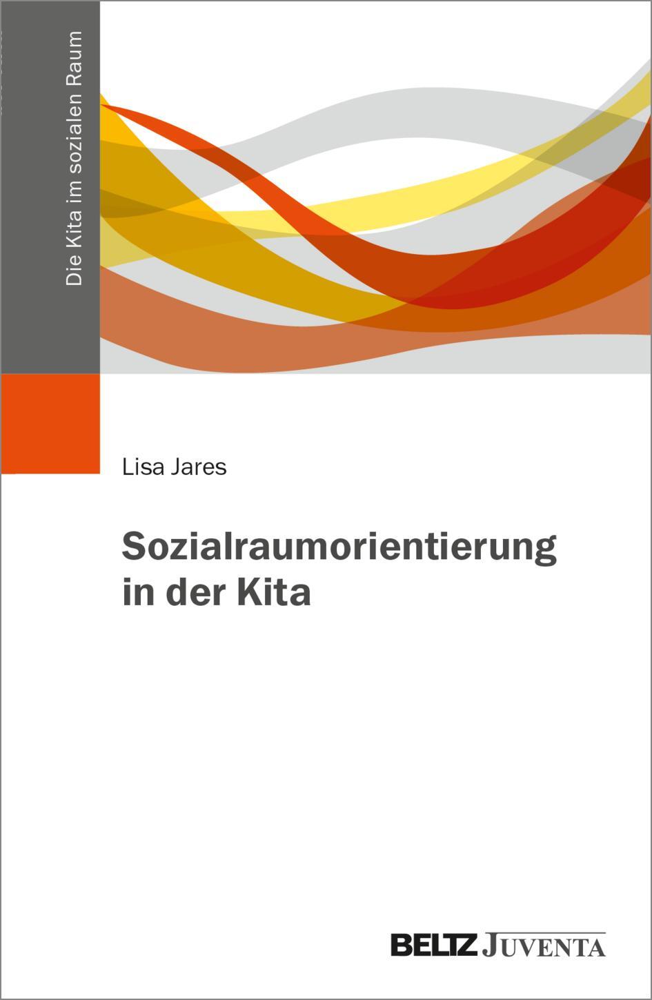 Cover: 9783779972167 | Sozialraumorientierung in der Kita | Lisa Jares | Taschenbuch | 2023