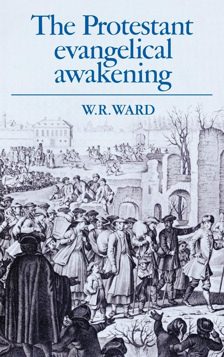 Cover: 9780521414913 | The Protestant Evangelical Awakening | W. Reginald Ward (u. a.) | Buch