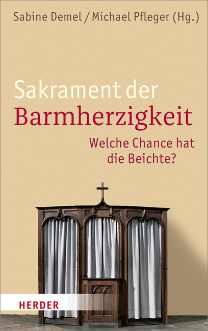 Cover: 9783451349614 | Sakrament der Barmherzigkeit | Welche Chance hat die Beichte? | Buch