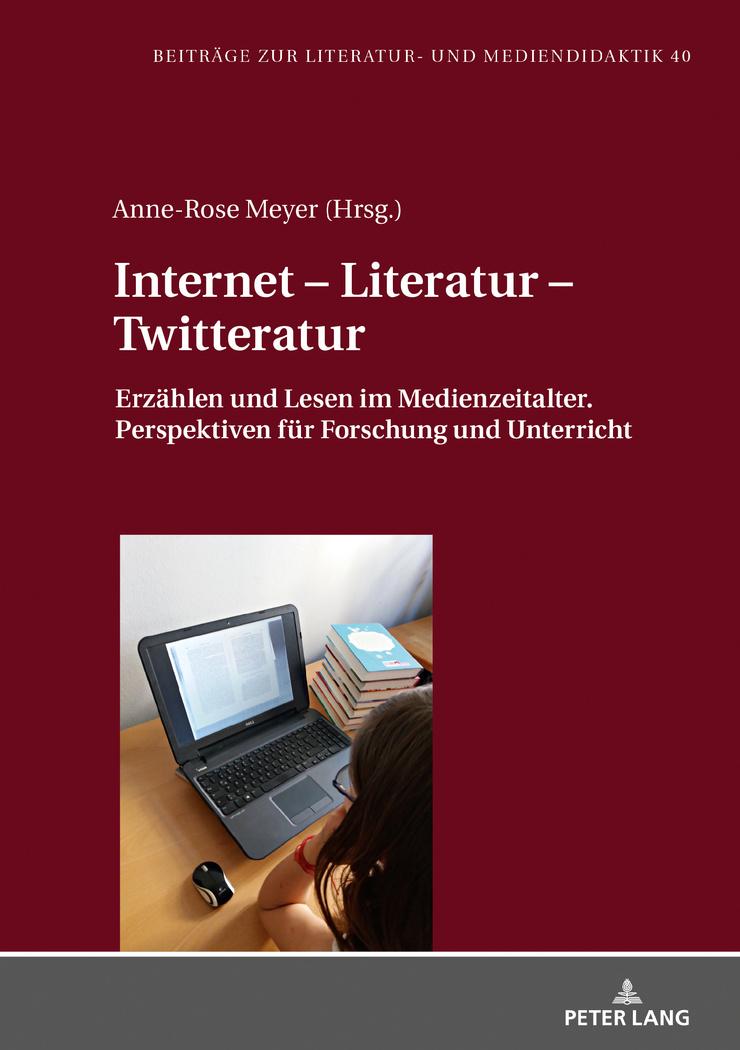 Cover: 9783631767511 | Internet - Literatur - Twitteratur | Anne-Rose Meyer | Buch | Deutsch