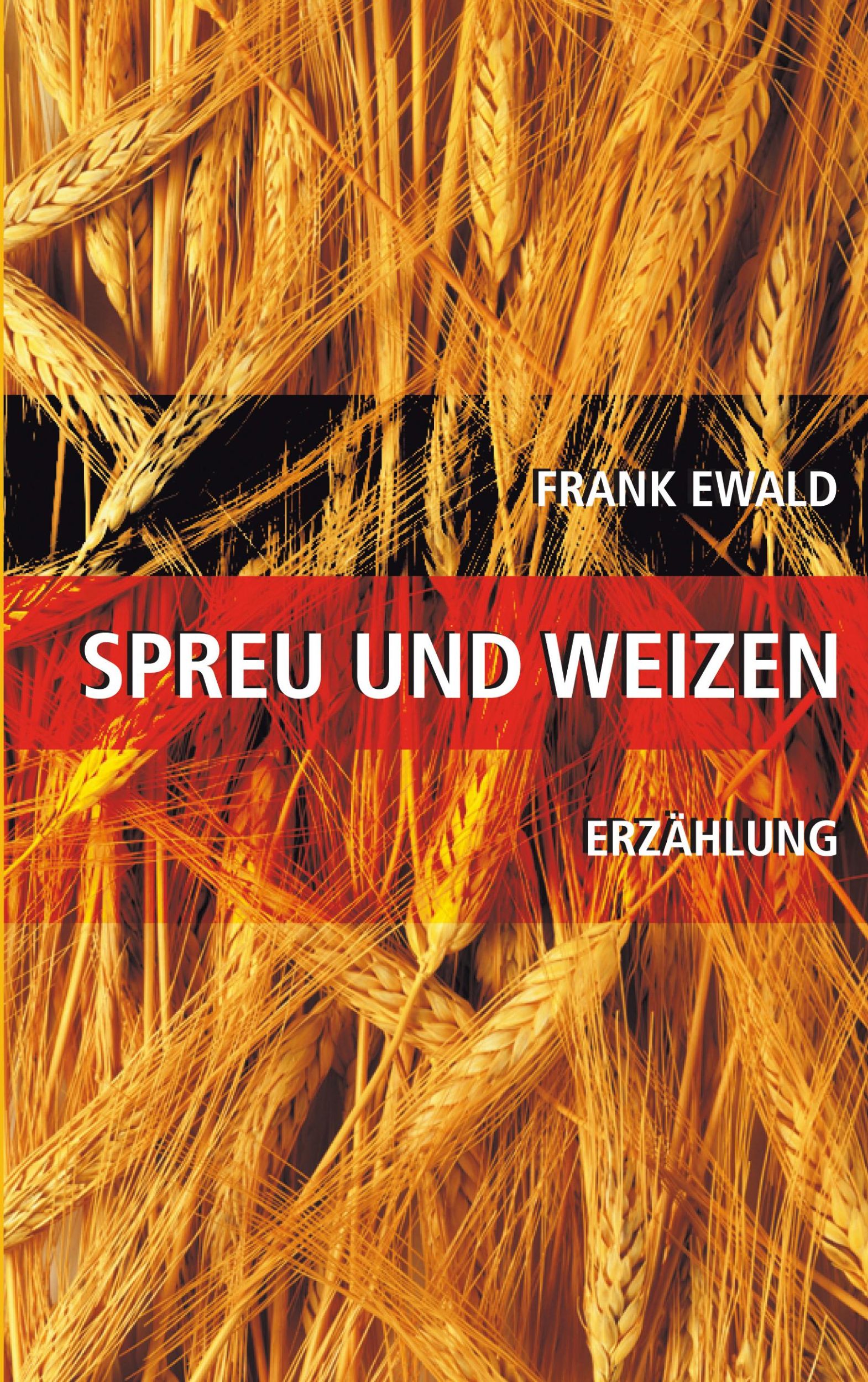 Cover: 9783831101474 | Spreu und Weizen | Frank Ewald | Taschenbuch | Paperback | 352 S.