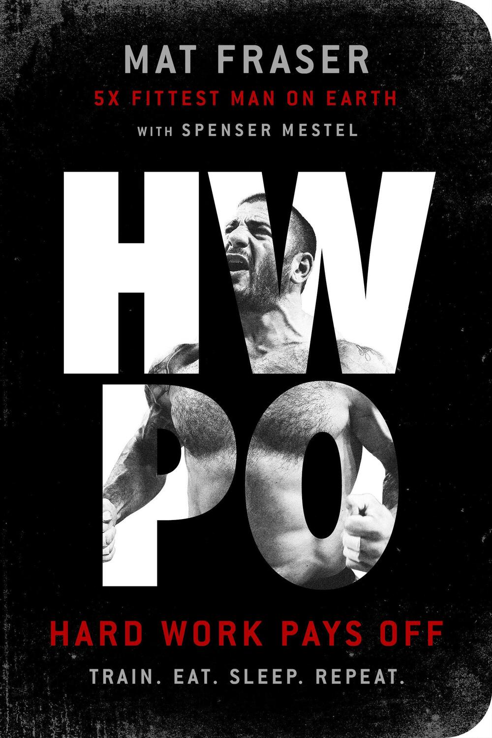 Cover: 9780593233757 | HWPO | Hard Work Pays Off | Mat Fraser (u. a.) | Taschenbuch | 2022