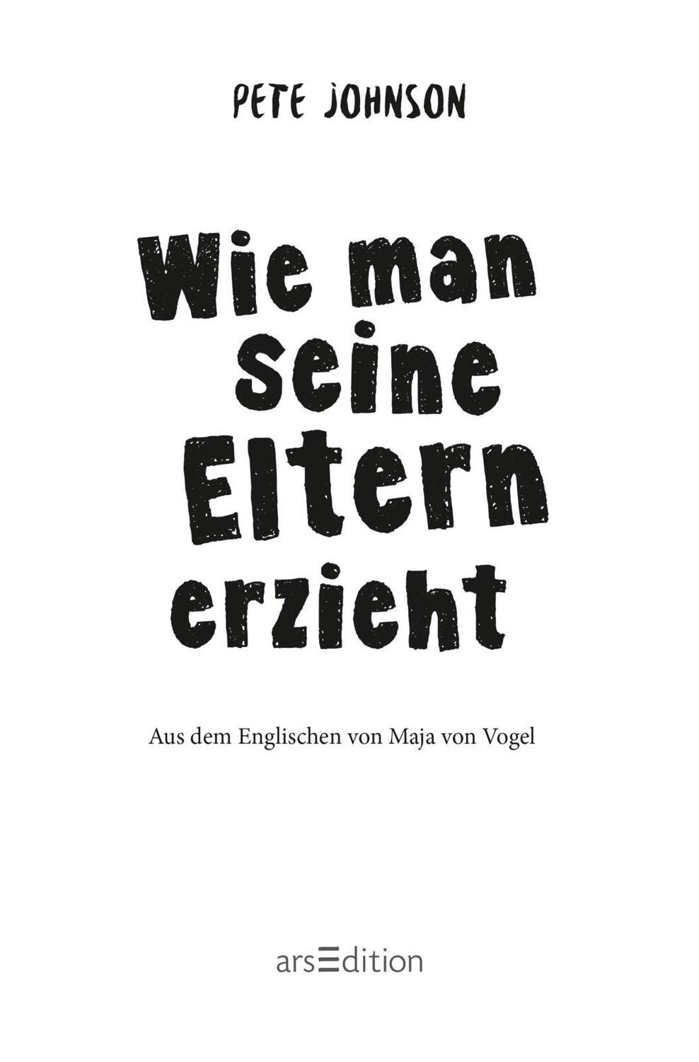 Bild: 9783845839431 | Wie man seine Eltern erzieht (Eltern 1) | Pete Johnson | Taschenbuch