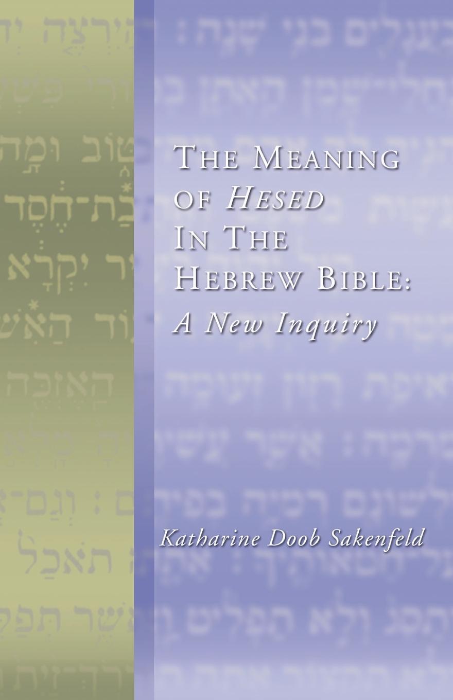 Cover: 9781579109271 | Meaning of Hesed in the Hebrew Bible | A New Inquiry | Sakenfeld