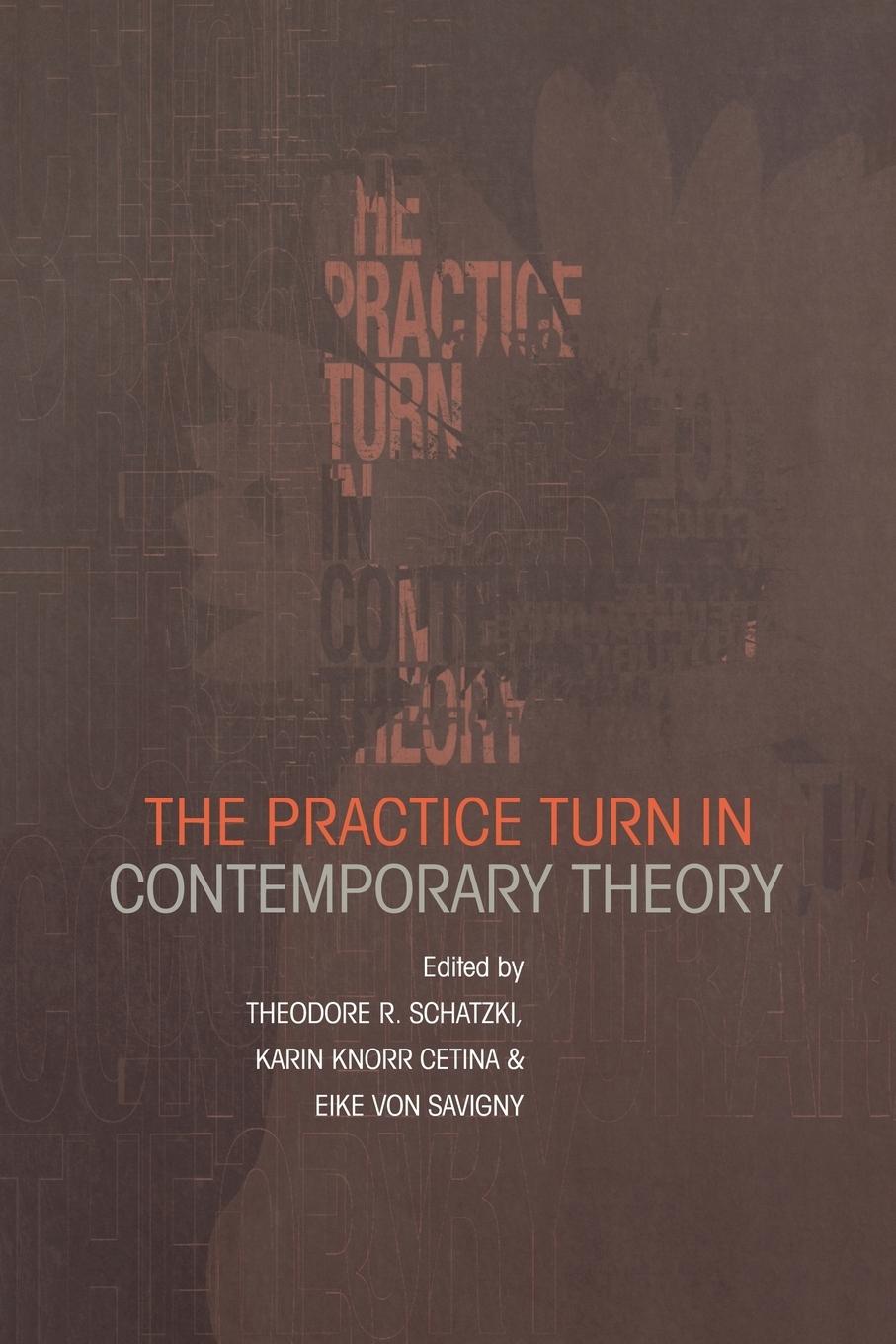 Cover: 9780415228145 | The Practice Turn in Contemporary Theory | Karin Knorr Cetina (u. a.)