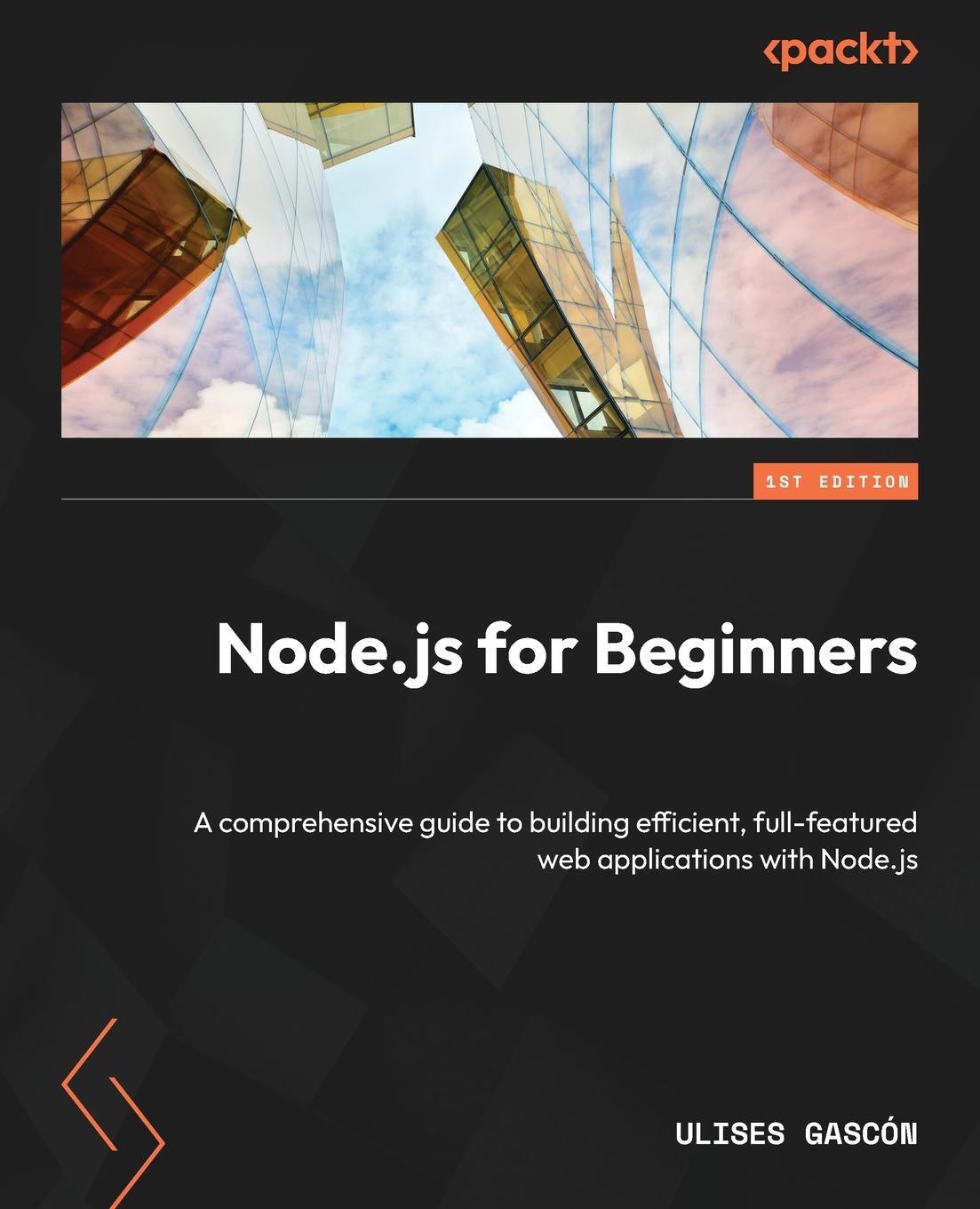 Cover: 9781803245171 | Node.js for Beginners | Ulises Gascón | Taschenbuch | Paperback | 2024