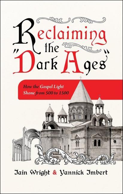 Cover: 9781527111554 | Reclaiming the "Dark Ages" | Iain Wright (u. a.) | Taschenbuch | 2024