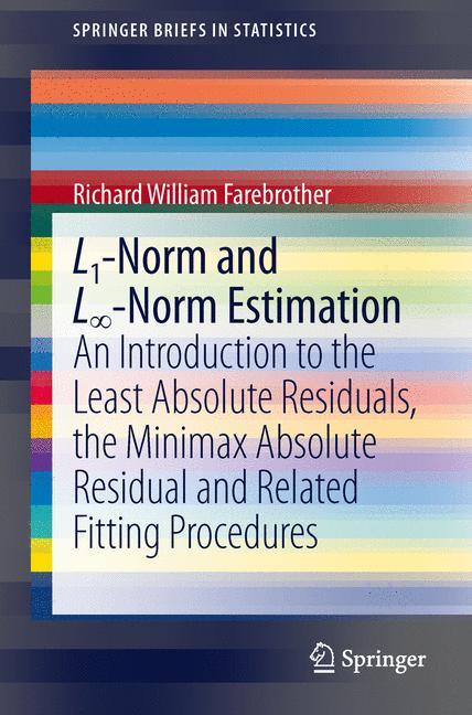 Cover: 9783642362996 | L1-Norm and L¿-Norm Estimation | Richard Farebrother | Taschenbuch