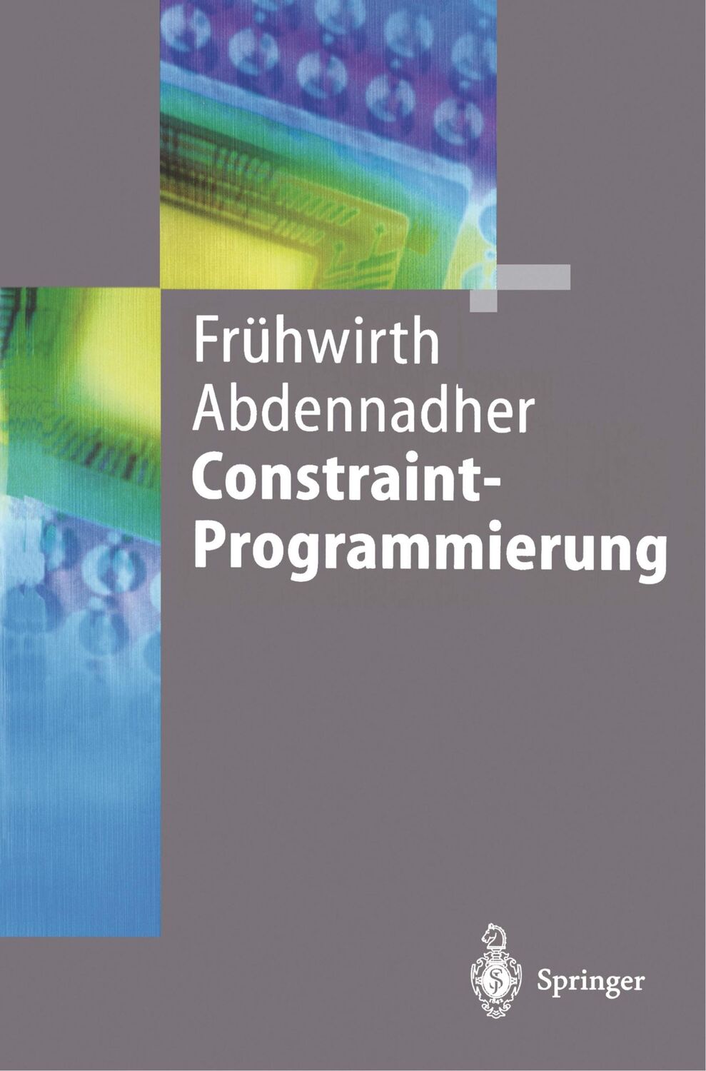 Cover: 9783540606703 | Constraint-Programmierung | Grundlagen und Anwendungen | Taschenbuch