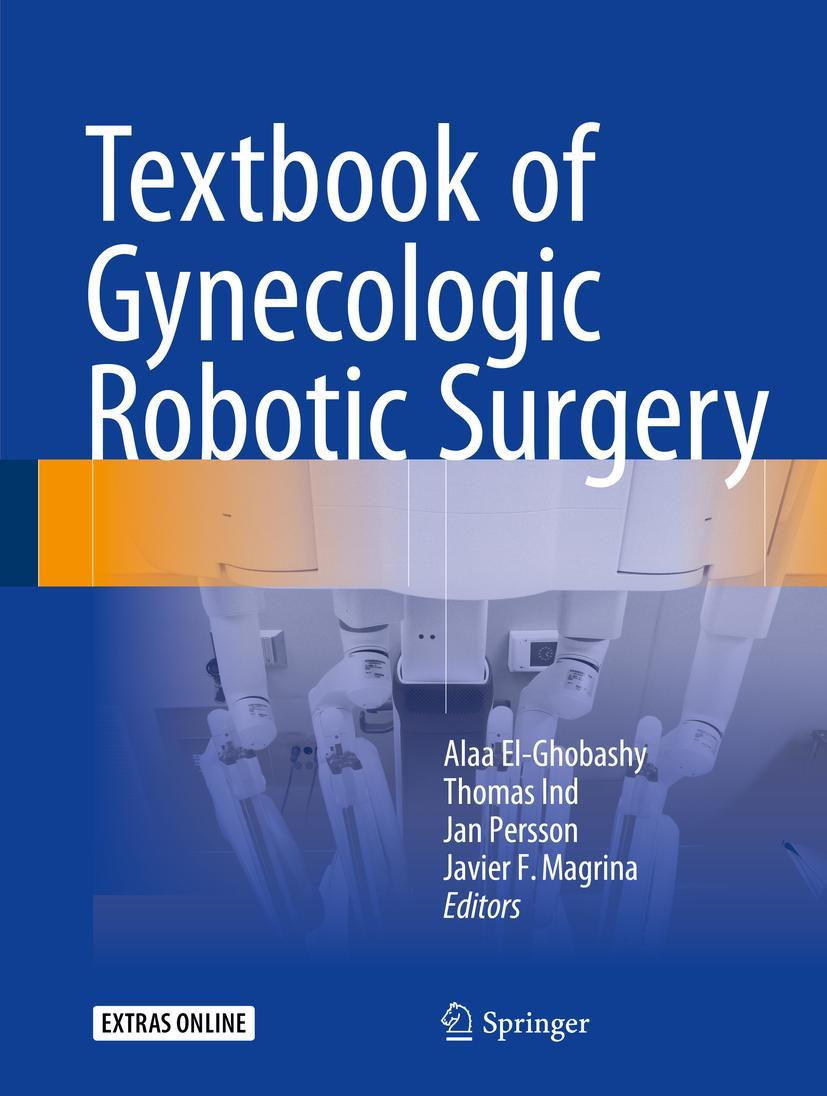 Cover: 9783319634289 | Textbook of Gynecologic Robotic Surgery | Alaa El-Ghobashy (u. a.)