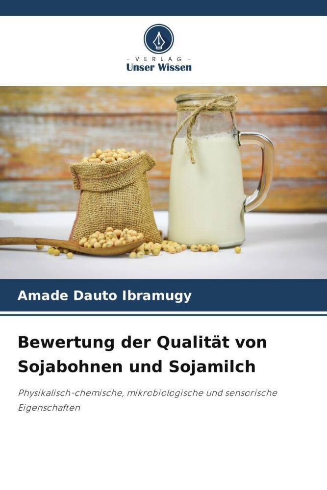 Cover: 9786207281954 | Bewertung der Qualität von Sojabohnen und Sojamilch | Ibramugy | Buch