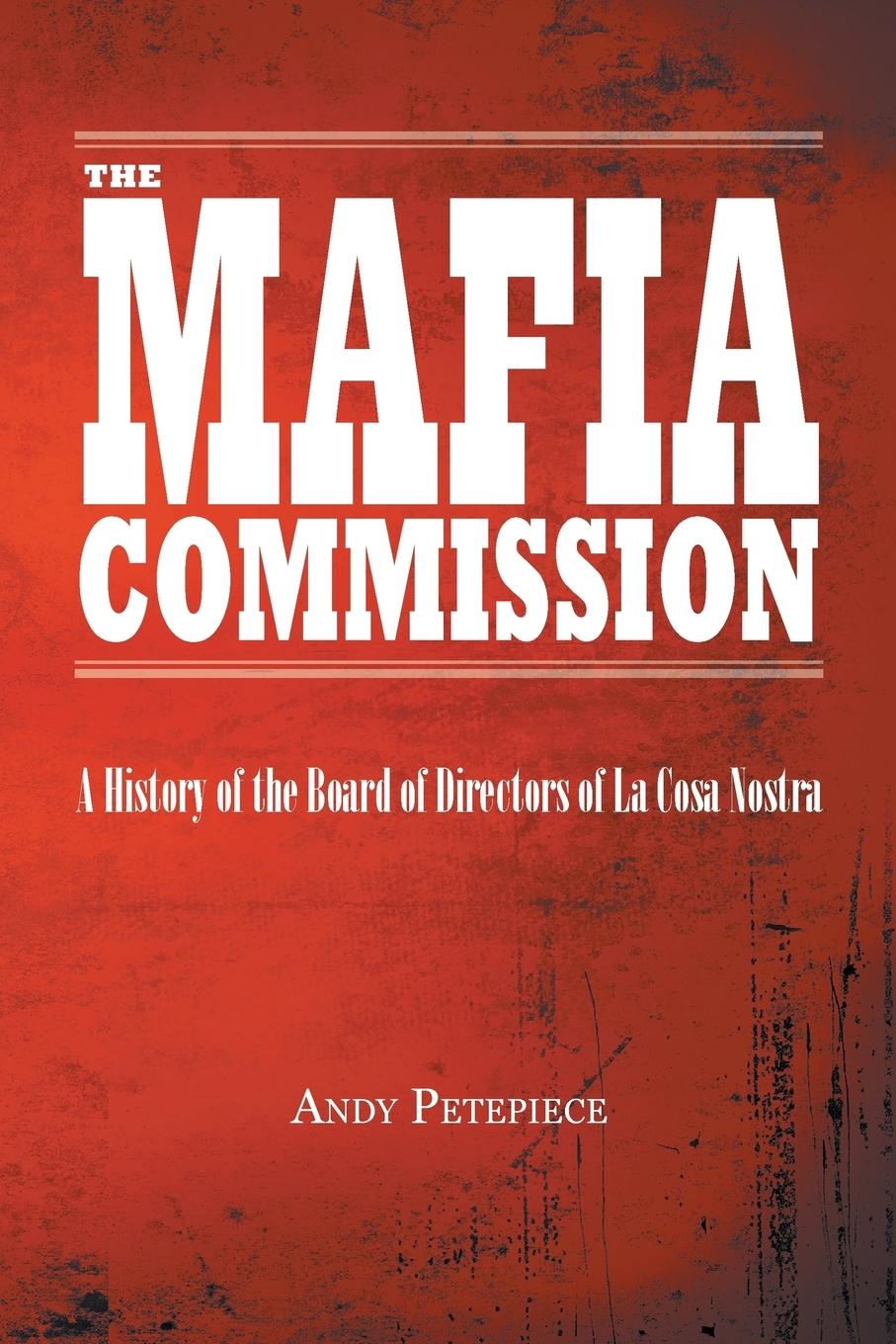 Cover: 9780228806707 | The Mafia Commission | Andy Petepiece | Taschenbuch | Englisch | 2018