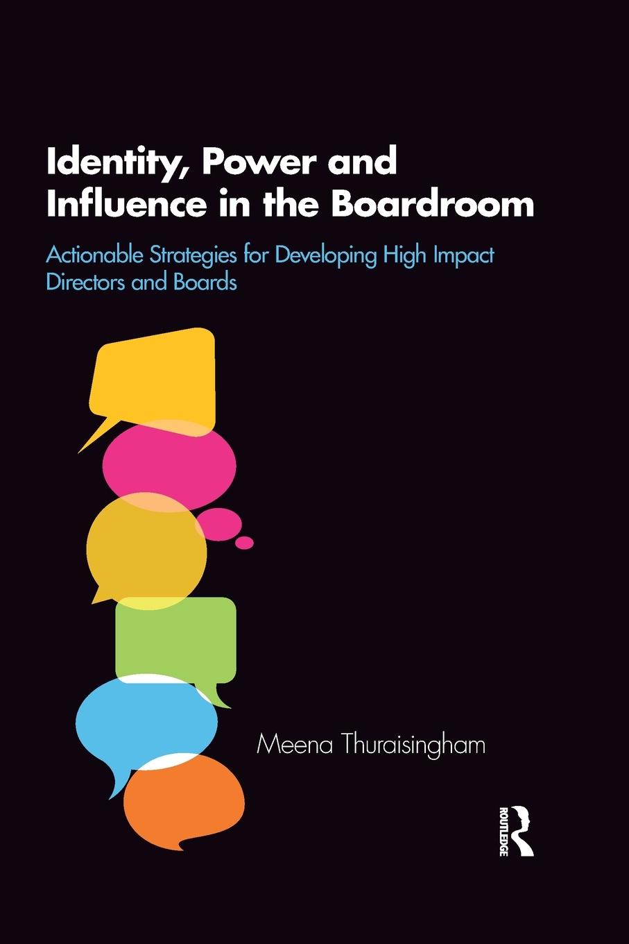 Cover: 9780367787592 | Identity, Power and Influence in the Boardroom | Meena Thuraisingham