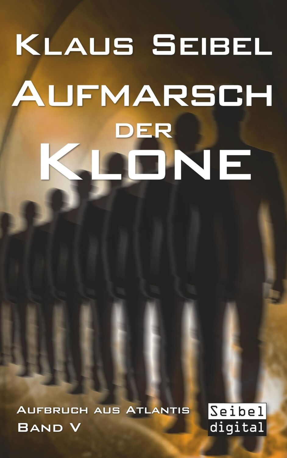 Cover: 9783750468757 | Aufmarsch der Klone | Klaus Seibel | Taschenbuch | Paperback | 184 S.