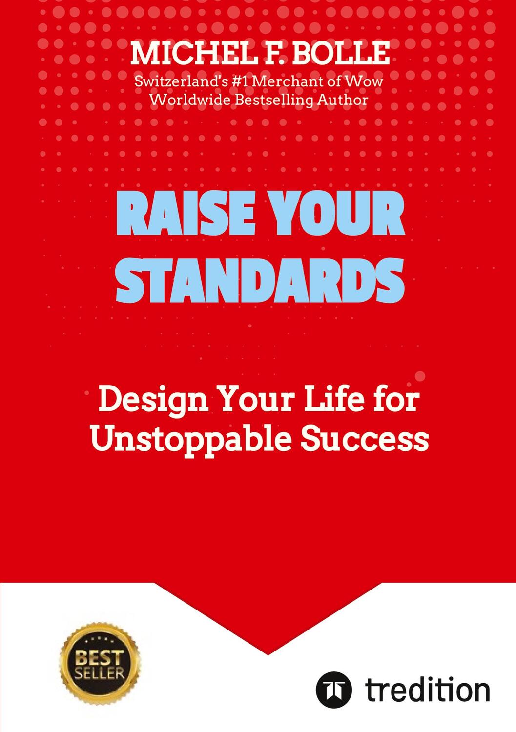 Cover: 9783384322500 | RAISE YOUR STANDARDS | Design Your Life for Unstoppable Success | Buch