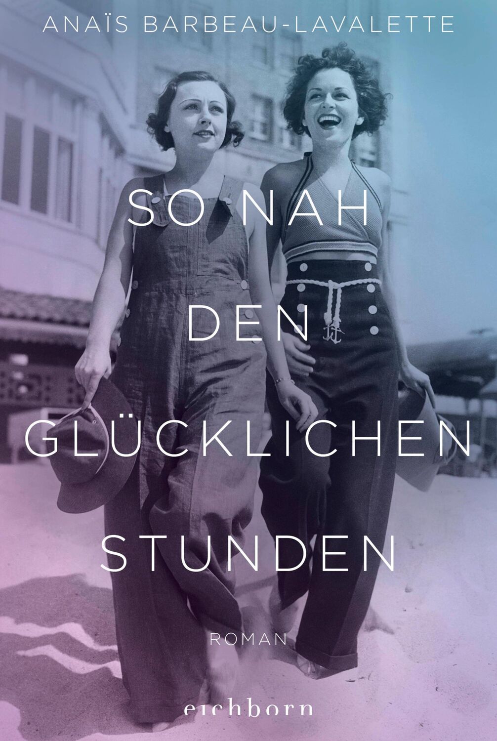 Cover: 9783847900580 | So nah den glücklichen Stunden | Anaïs Barbeau-Lavalette | Taschenbuch