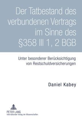 Cover: 9783631601822 | Der Tatbestand des verbundenen Vertrags im Sinne des §358 III 1, 2 BGB